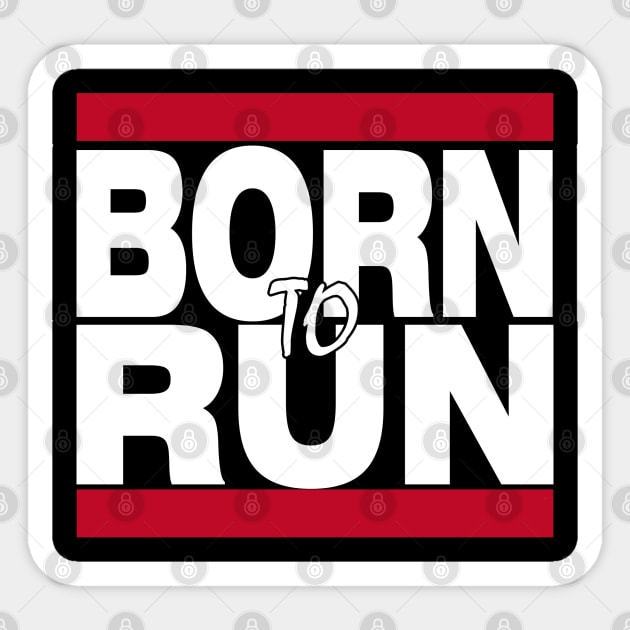 Born to Run! Sticker by RetroZest